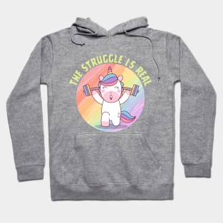 THE STRUGGLE IS REAL Hoodie